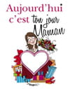 Livre "Aujourd'hui c'est ton jour Maman" Livre "Aujourd'hui c'est ton jour Maman"