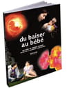 Du baiser au bébé, Thierry Berrod, Editions Di Scuillo Du baiser au bébé, Thierry Berrod, Editions Di Scuillo