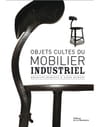 Livre Objets cultes du mobilier industriel Livre Objets cultes du mobilier industriel